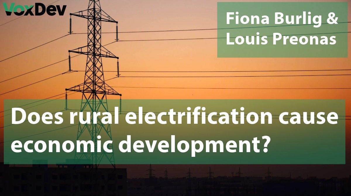 Does rural electrification cause economic development? @fburlig (@HarrisPolicy @UChiEnergy) & @lpreonas (@UofMaryland) study the world’s largest-ever rural electrification push which expanded electricity access in over 400,000 rural villages in #India: voxdev.org/topic/energy-e…