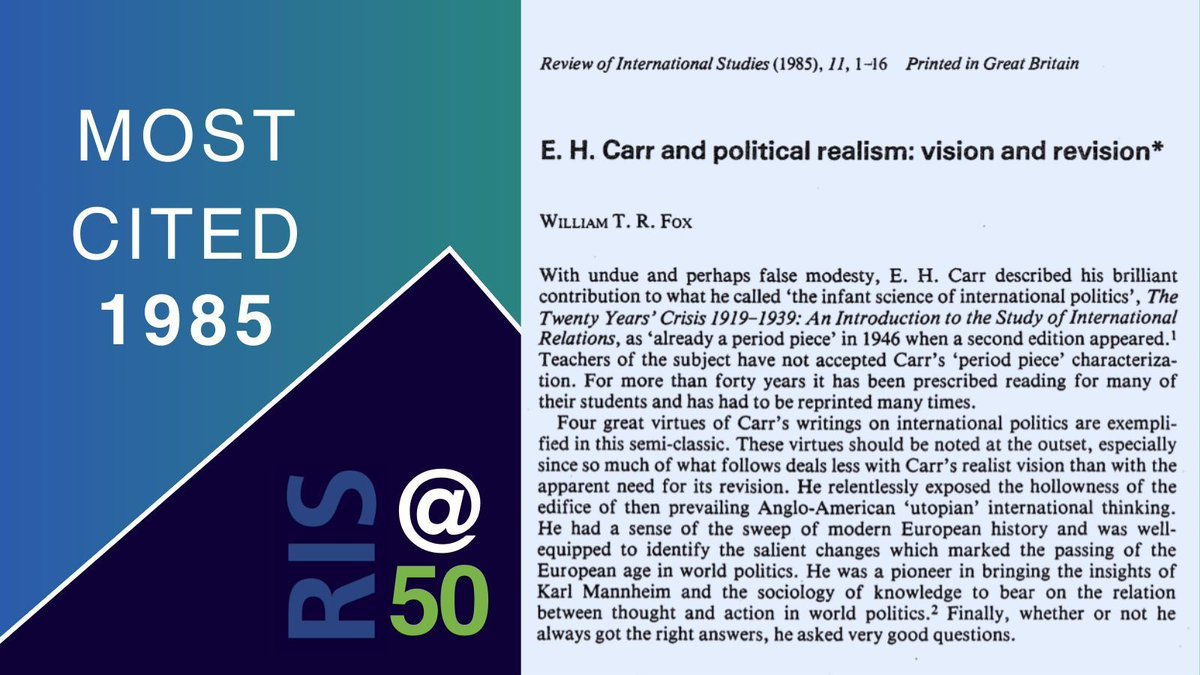 RIS is celebrating its 50th volume in 2024. How do our articles reflect important epochs in IR? Here is the most cited article from 1985: “E. H. Carr and political realism: vision and revision” by William T. R. Fox. 📄 👉buff.ly/49lZ40o