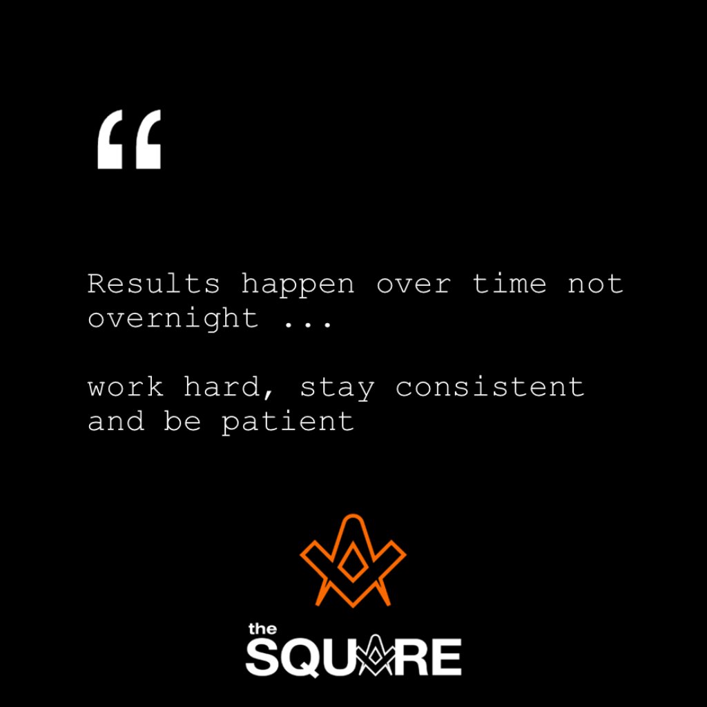 Results happen over time, not overnight. work hard, stay consistent, and be patient.. . . #freemasons #freemasonry #masonic #theSquareMagazine . .