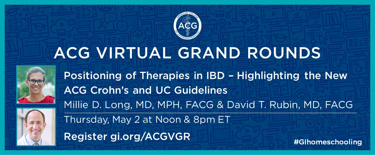 Join ACG for the next Virtual Grand Rounds— Positioning of Therapies in IBD – Highlighting the new ACG Crohn’s and UC Guidelines by Millie D. Long, MD, MPH, FACG, and David T. Rubin, MD, FACG Thursday, May 2 at Noon & 8pm ET ➡️ gi.org/ACGVGR @MLongMD @IBDMD