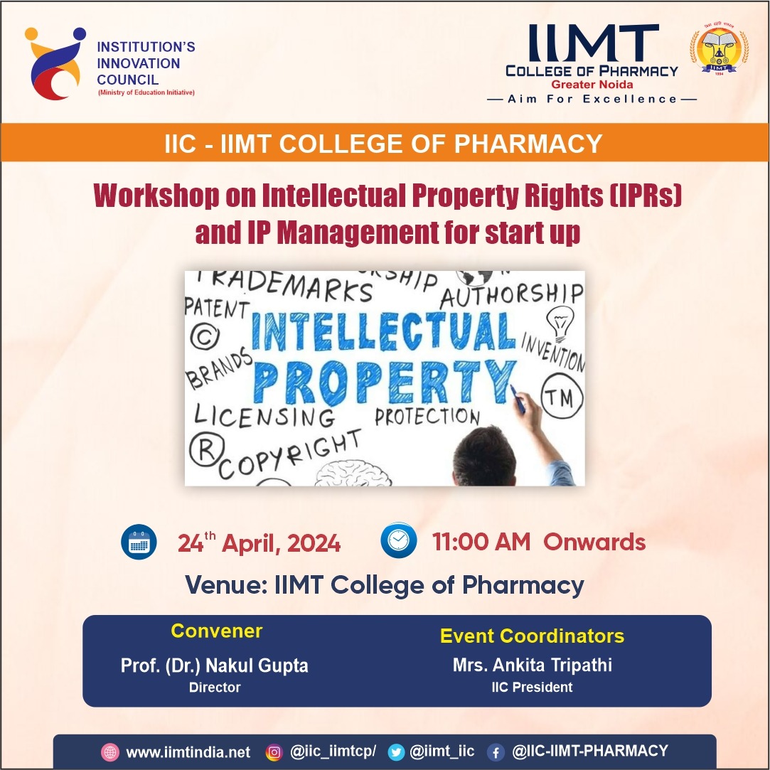 IIC - IIMT College of Pharmacy is Organizing a Workshop on ' IPR and IP Management For Start-up ' on 24th April 2024.
.
#IIMTIndia #iic #pharmacyinnovation #pharmacy
#pharmacytech #PharmacyCollege
#iimtpharmacy #InnovationCouncil
#iiciimt #Science #pharmacy #Technology #iiciimt