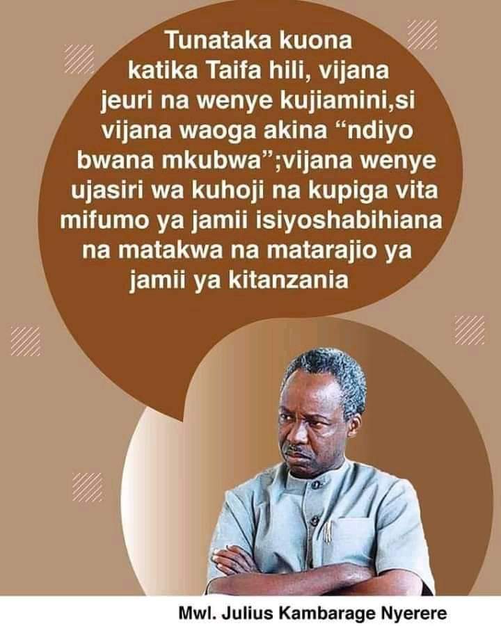 VIJANA wa TAIFA hili amkeni....Mimi mwaka huu na mwakani labda waniuwe, vinginevyo sitakubali kuona ule upumbavu wa watawala walioufanya 2019/2020 ukijirudia. Tembeeni kwenye haya maneno ya Hayati baba wa TAIFA Mwl. NYERERE tulikomboe Taifa letu.