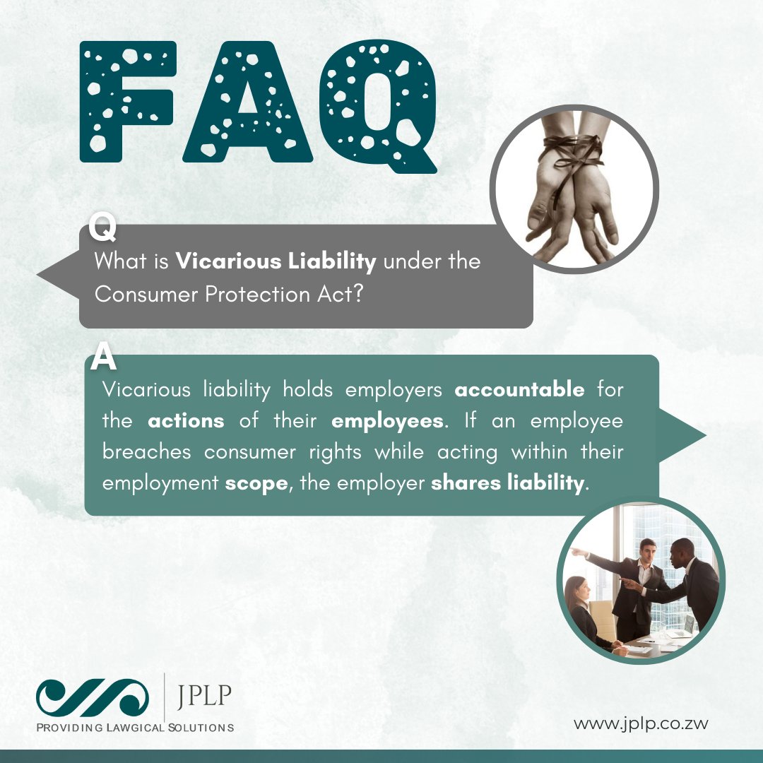#FAQ  What is Vicarious Liability under the Consumer Protection Act?
#ConsumerProtection #Employer #Zimlaw #LawgicalSolutions #JPLP

Article Link |  jplp.co.zw/the-consumer-p…