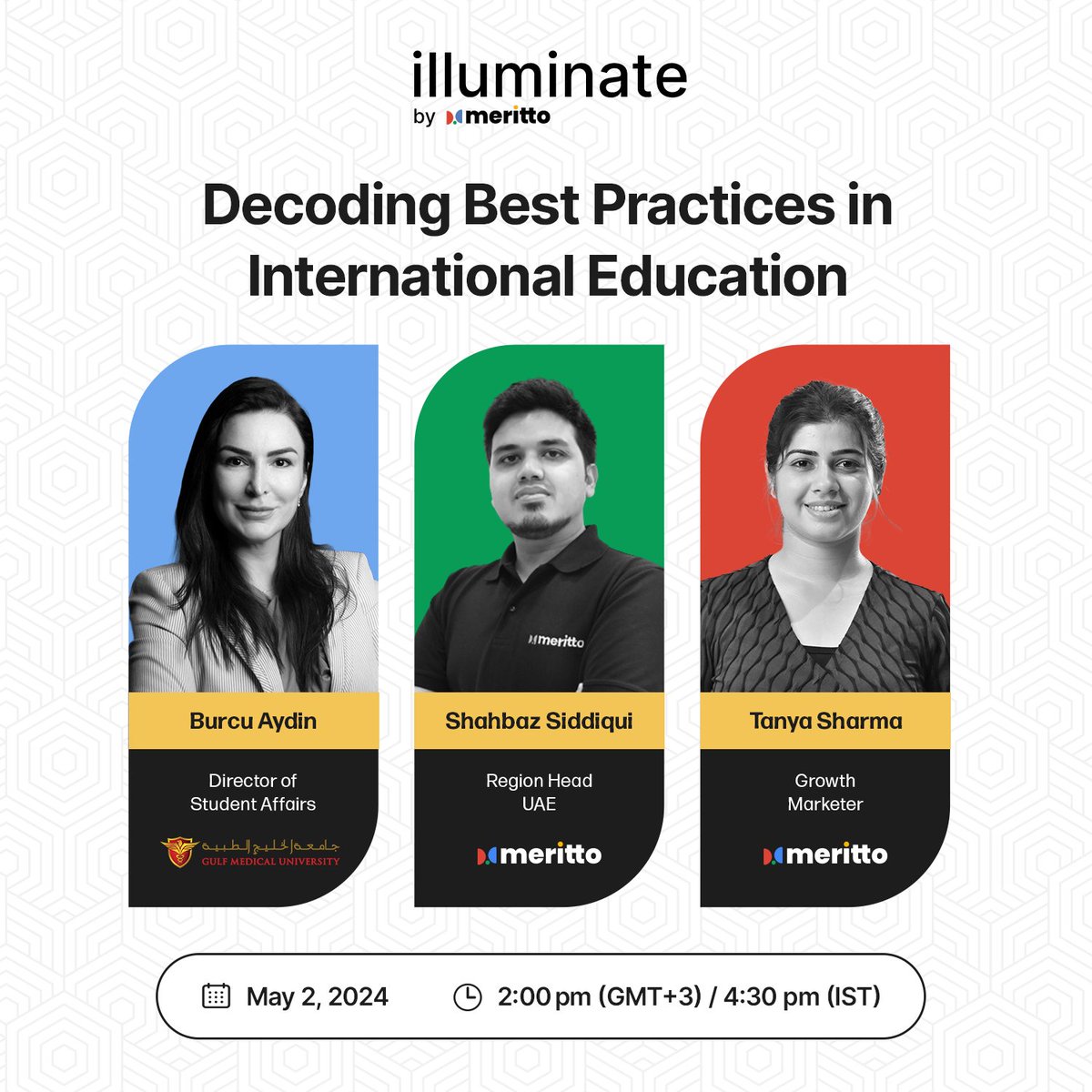 merittoofficial's tweet photo. 🚀 Join our upcoming edition of the #illuminateByMeritto webinar, where our guest speaker, B Aydın, along with our #MeritMakers, Shahbaz Siddiqui, and Tanya Sharma, will throw a spotlight on actionable strategies for boosting student experience and enhancing global reach. https://t.co/LumHL2Eg9Z