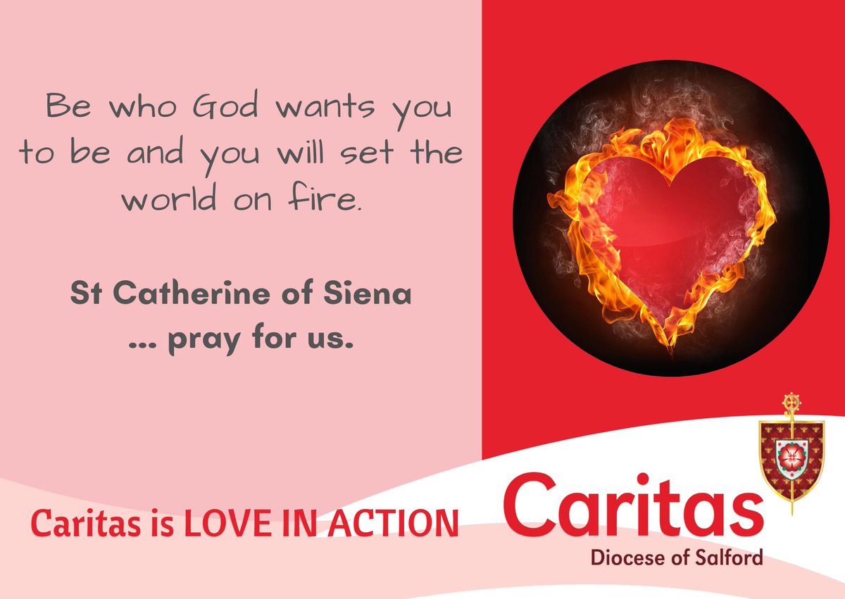 Be who God wants you to be and you will set the world on fire. St Catherine of Siena...pray for us.