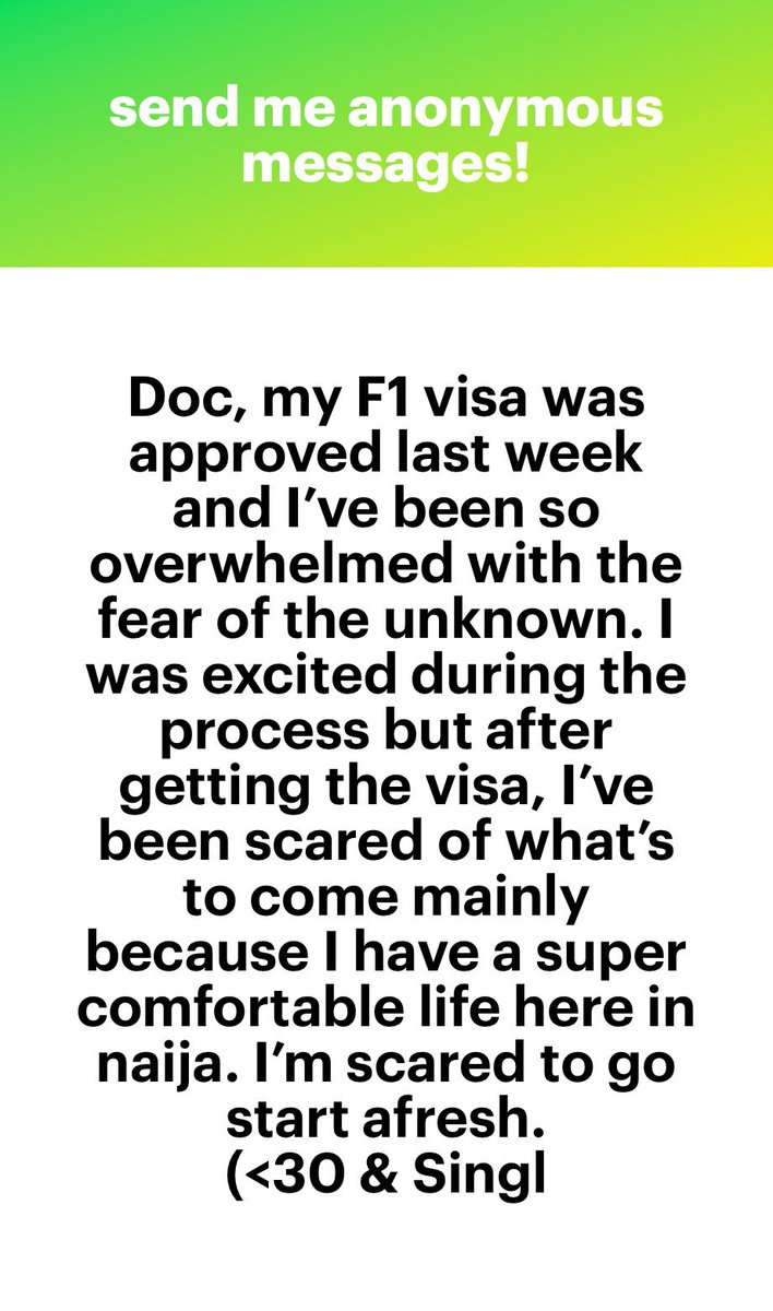 AskMichaelTaiwo's tweet photo. Congratulations on securing your F1 visa. I can tell the implications of all this is now dawning on you. The exams, applications, decisions, interview and now the visa is in your hand. And for the first time, it feels so real. 

This is what you have prayed for. So don’t be scared. You need that measure of discomfort to propel your growth. Life is in phases. You are about to enter into a period of transformation that will bring out - and refine - who you truly are. 

Stay connected with your close friends and family. But be open to the new experiences awaiting you. With time, you will find the U.S. “super comfortable” too. 

A ship in the harbor is safe but that’s not what ships are built for. You are about to sail away. I have no doubt that you will reap innumerable benefits on this journey. Bon voyage!