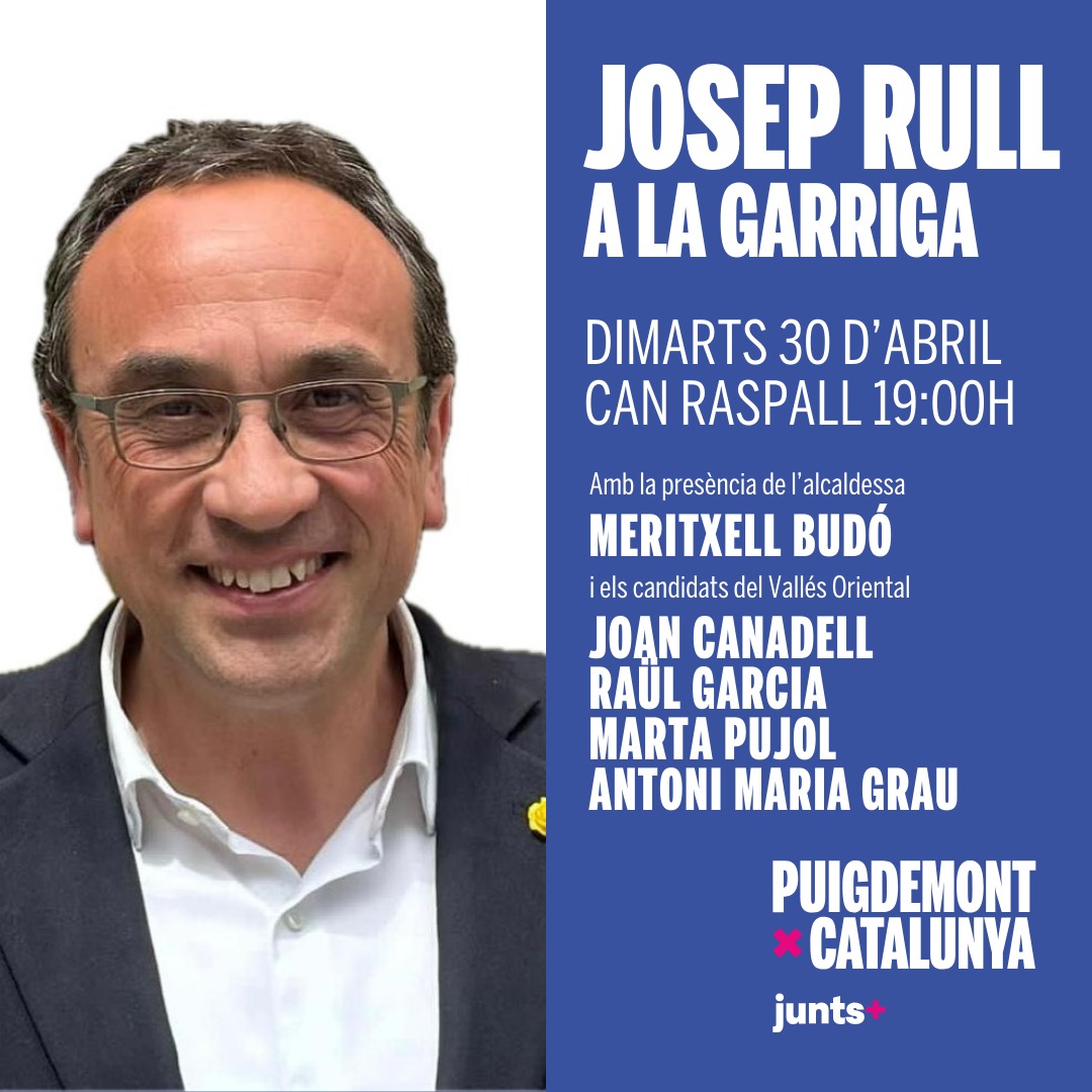 Demà 𝗱𝗶𝗺𝗮𝗿𝘁𝘀 𝟯𝟬 𝗱❜𝗮𝗯𝗿𝗶𝗹 𝗮 𝗹𝗲𝘀 𝟭𝟵𝗵 𝗮 𝗖𝗮𝗻 𝗥𝗮𝘀𝗽𝗮𝗹𝗹 ens visita el Conseller @joseprull a la Garriga per parlar del que Catalunya necessita. Us hi esperem‼️ #PuigdemontPresident #laGarriga