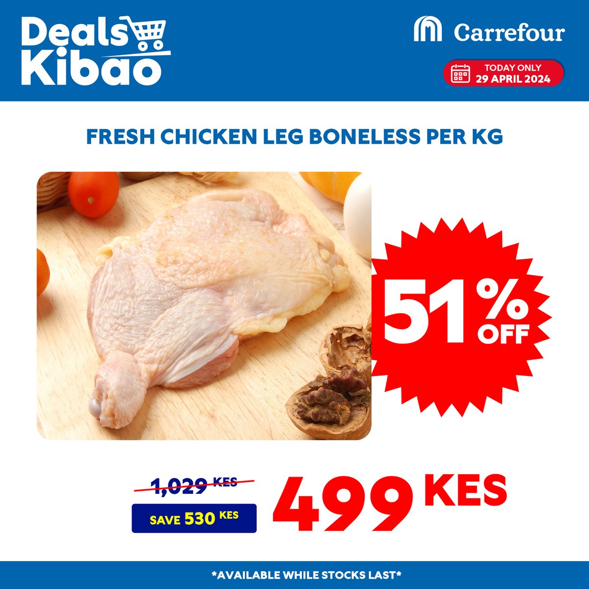 Today only! Enjoy a sizzling deal on fresh chicken leg boneless at 51% off per KG. Elevate your culinary creations with premium quality chicken. Don't miss out! #CarrefourKenya #MoreForYou #GreatMoments @majidalfuttaim