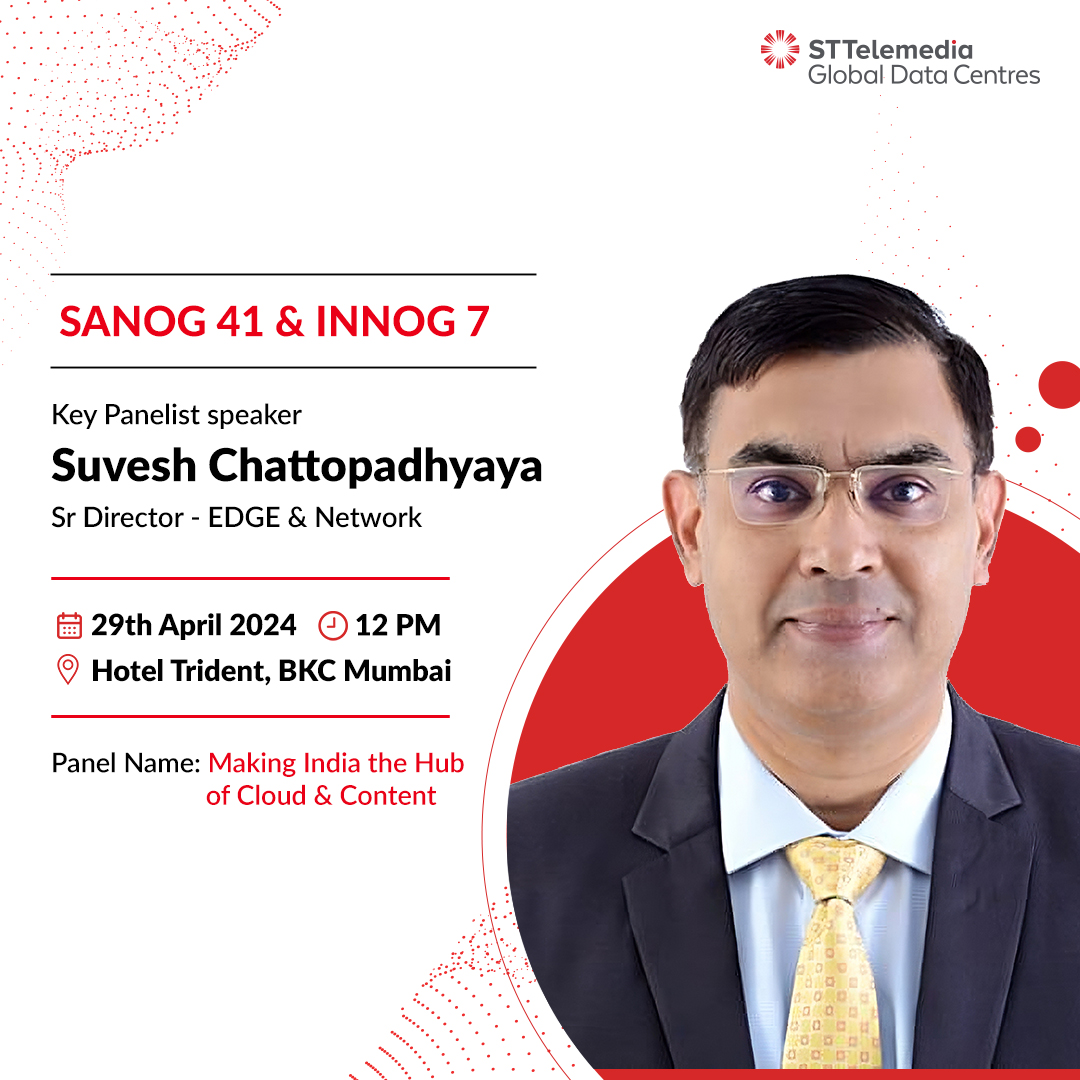 In our endeavor to enable the digital future of telecom businesses, we are participating as silver sponsors in SANOG 41 and INOG 7. We will be deliberating on ‘Making India the Hub of Cloud & Content’, as Mr Suvesh Chattopadhyaya shares STT GDC India’s journey and experience.