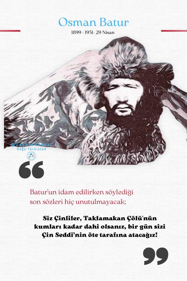 Çin ve Rus işgalcilerine karşı Doğu Türkistan'ın bağımsızlığı için mücadele eden ve bu uğurda naaşına bile işkence edilen Osman Batur’u, şehadetinin 74. yıl dönümünde saygı, rahme ve gururla yâd ediyoruz.   #OsmanBatur