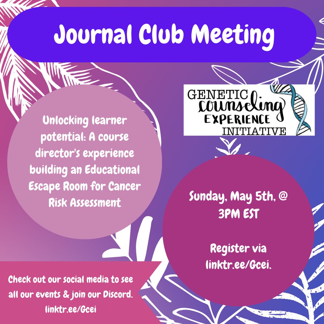 Hi, #genechat! GCEI is excited to announce that our next journal club will be on May 5th at 3 PM ET. We will discuss "Unlocking learner potential: A course director's experience building an Educational Escape Room for Cancer Risk Assessment." Check out our Discord for a PDF!