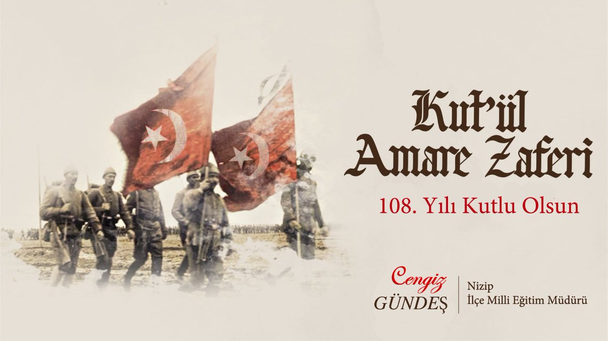 🇹🇷Şanlı tarihimizin unutulmaz destanlarından olan Kut'ül-Amare Zaferi'nin 108. yıl dönümünde, bu kutlu zaferi tarihimize işleyen kahraman ecdadımızı, şehitlerimizi ve gazilerimizi rahmetle, minnetle ve saygıyla anıyoruz. @tcmeb @Yusuf__Tekin @kemalcebervali @yasintepe @Cgnde