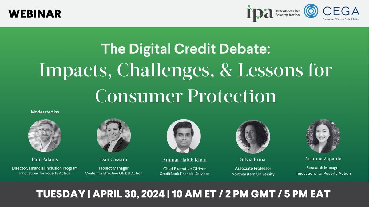 Innovations for Poverty Action (@poverty_action) on Twitter photo Join us on April 30th at 10am EST to learn more about the impacts &challenges mobile credit poses for #ConsumerProtection. Speakers include:
➡️<a href="/pauldadams/">Paul Adams</a>
➡️Dan Cassara, <a href="/CEGA_UC/">Center for Effective Global Action (CEGA)</a>
➡️<a href="/SilviaPrina/">SilviaPrina</a>
➡️Ammar Khan, <a href="/creditbookpk/">CreditBook</a>
➡️Arianna Zapanta
Register: bit.ly/ipacega0430 Join us on April 30th at 10am EST to learn more about the impacts &challenges mobile credit poses for #ConsumerProtection. Speakers include:
➡️<a href="/pauldadams/">Paul Adams</a>
➡️Dan Cassara, <a href="/CEGA_UC/">Center for Effective Global Action (CEGA)</a>
➡️<a href="/SilviaPrina/">SilviaPrina</a>
➡️Ammar Khan, <a href="/creditbookpk/">CreditBook</a>
➡️Arianna Zapanta
Register: bit.ly/ipacega0430