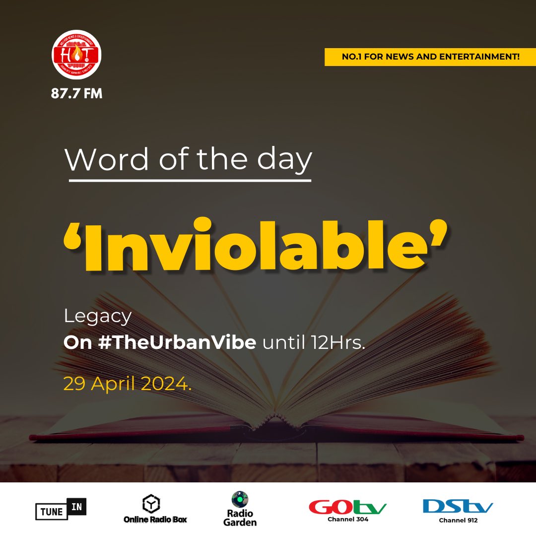 URBAN VIBE - WORD OF THE DAY 'Inviolable' ~ means something that must not be violated, infringed upon or dishonored; it is sacred or unable to be broken. Send your sentences on WhatsApp to +260974870877 #NumberOneForNewsAndEntertainment #UrbanVibe #WordOfTheDay #HotAt19_24