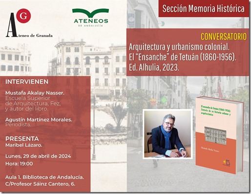 ¿Os gusta el urbanismo y la arquitectura? Entonces estáis de suerte. Hoy a las 19:00 horas el profesor Mustafa Akalay Nasser presenta su obra «El ensanche de Tetuán (1860-1956)» (@Alhulia). Le acompañan Agustín Martínez Morales y Maribel Lázaro. ¡Os esperamos!