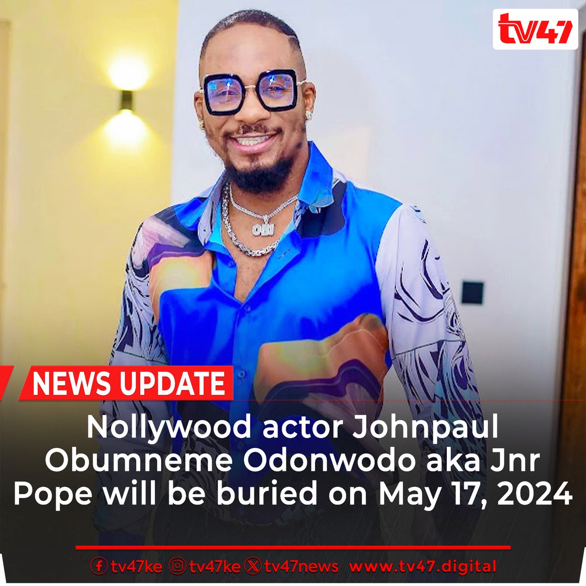 Nollywood actor Johnpaul Obumneme Odonwodo aka Jnr Pope will be buried on May 17, 2024.

The 43-year-old actor and four other actors drowned after their boat capsized in the Anam River in Anambra State on April 10 while returning from a movie shoot.

#TV47Entertainment #TV47News