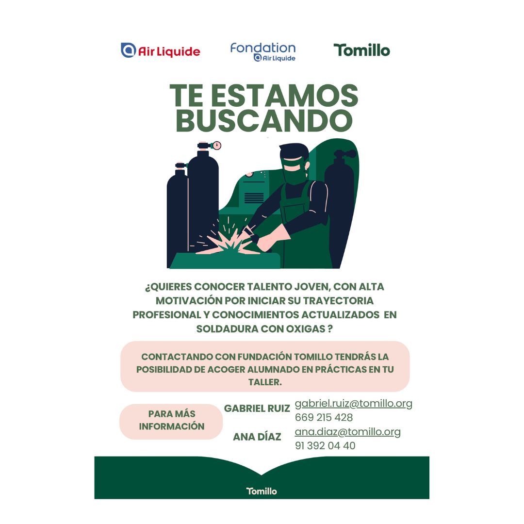 La Fundación Tomillo en colaboración con la Fundación Air Liquide y con Air Liquide Iberia ofrecen formación a jóvenes de la Comunidad de Madrid.
Las prácticas del alumnado consistirán en 240 horas de formación en el aula y 90 horas de prácticas no remuneradas en empresas.