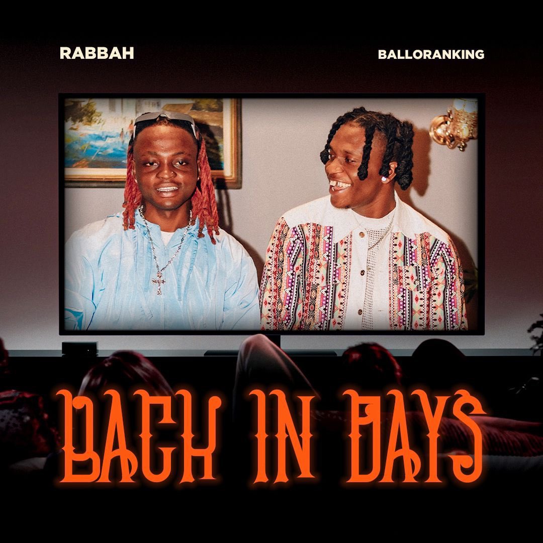 Start your day with this lovely jam Back In Days by @Iamrabbah ft balloranking Stream: music.apple.com/ng/album/back-…