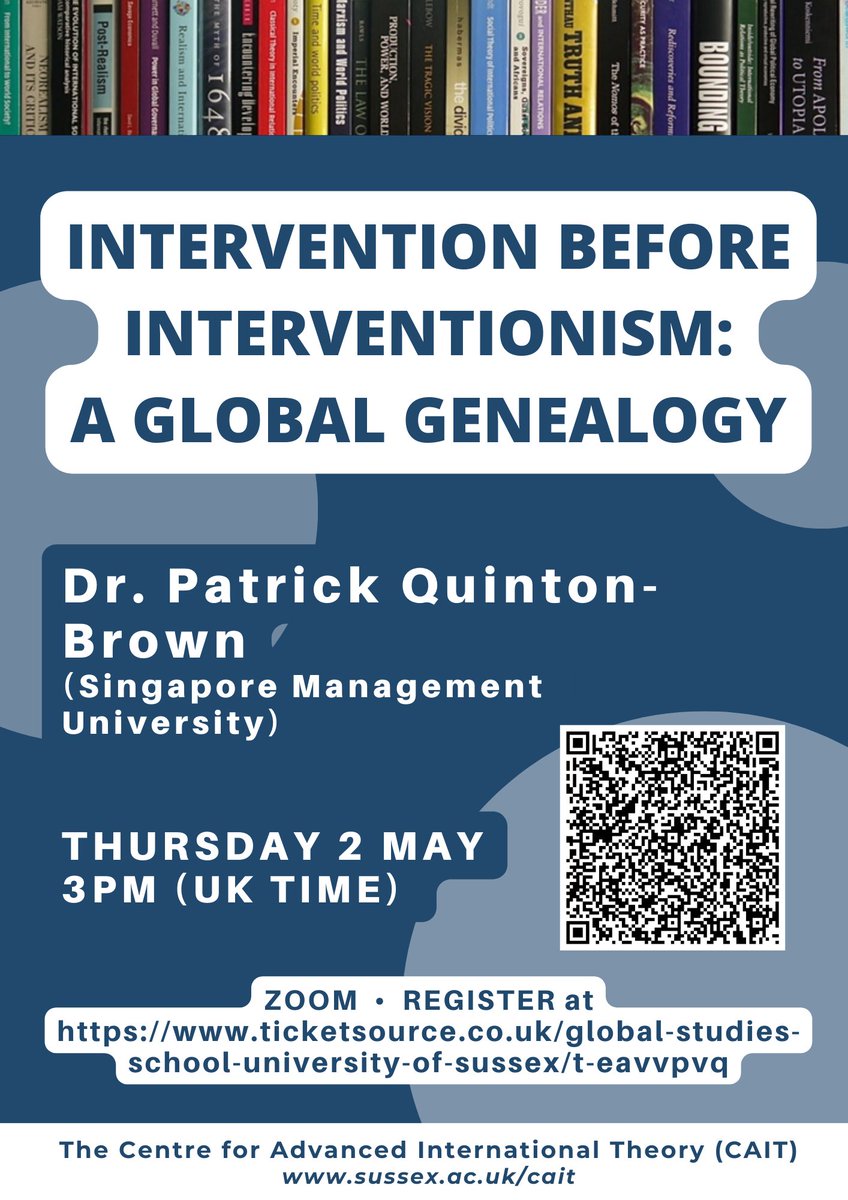 @CAIT holds a book-launch event for @PQuintonBrown introducing his new book 'Intervention Before Interventionism: A Global Genealogy' (@OxUniPress). 📅 Thursday, May 2 ⏲️ 3pm 📍Zoom For Zoom link & registration visit: ticketsource.co.uk/global-studies… @SussexGlobal @IRSussex @IDS_UK
