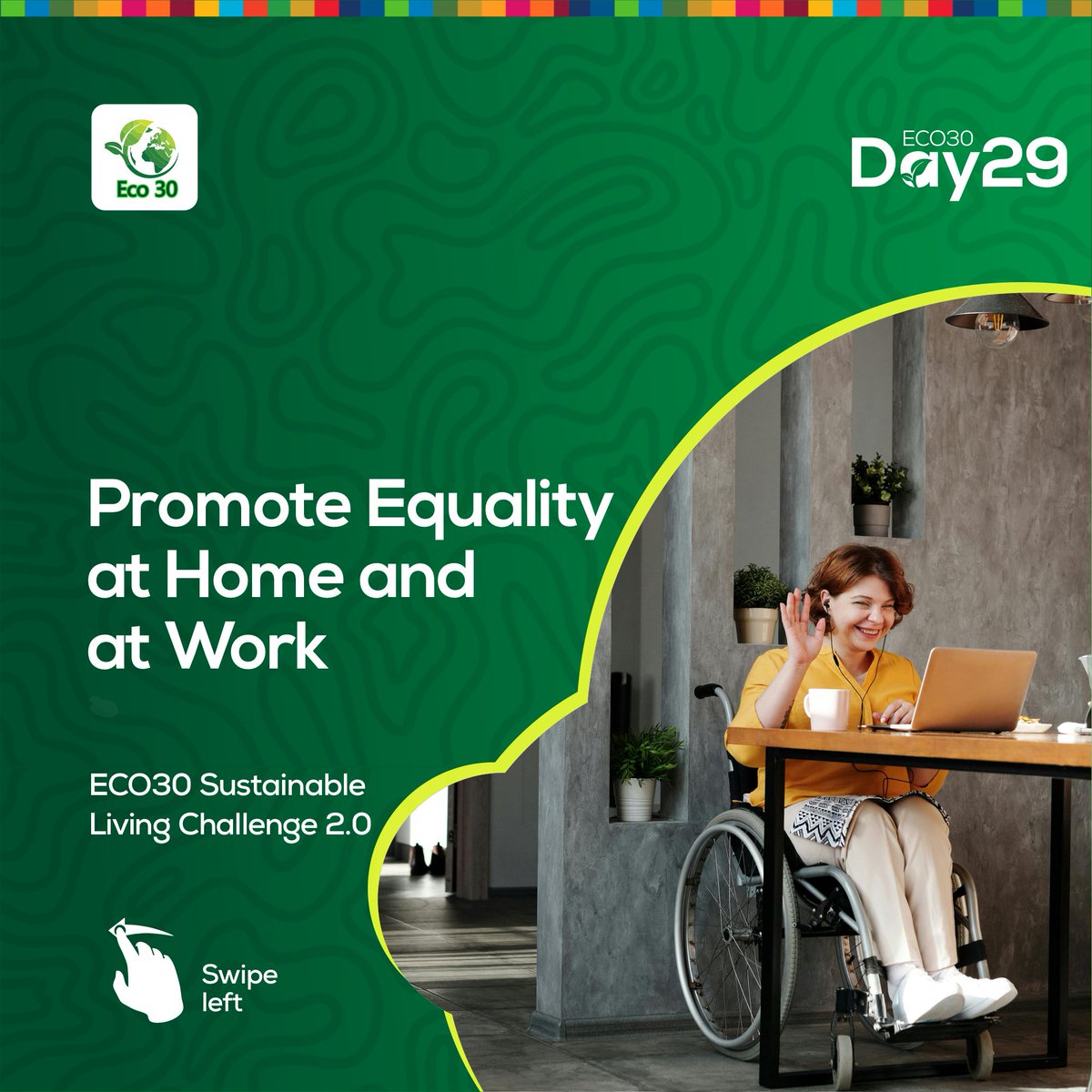 #ECO30IMPACT DAY 29
#promoteequalityathomeandatwork