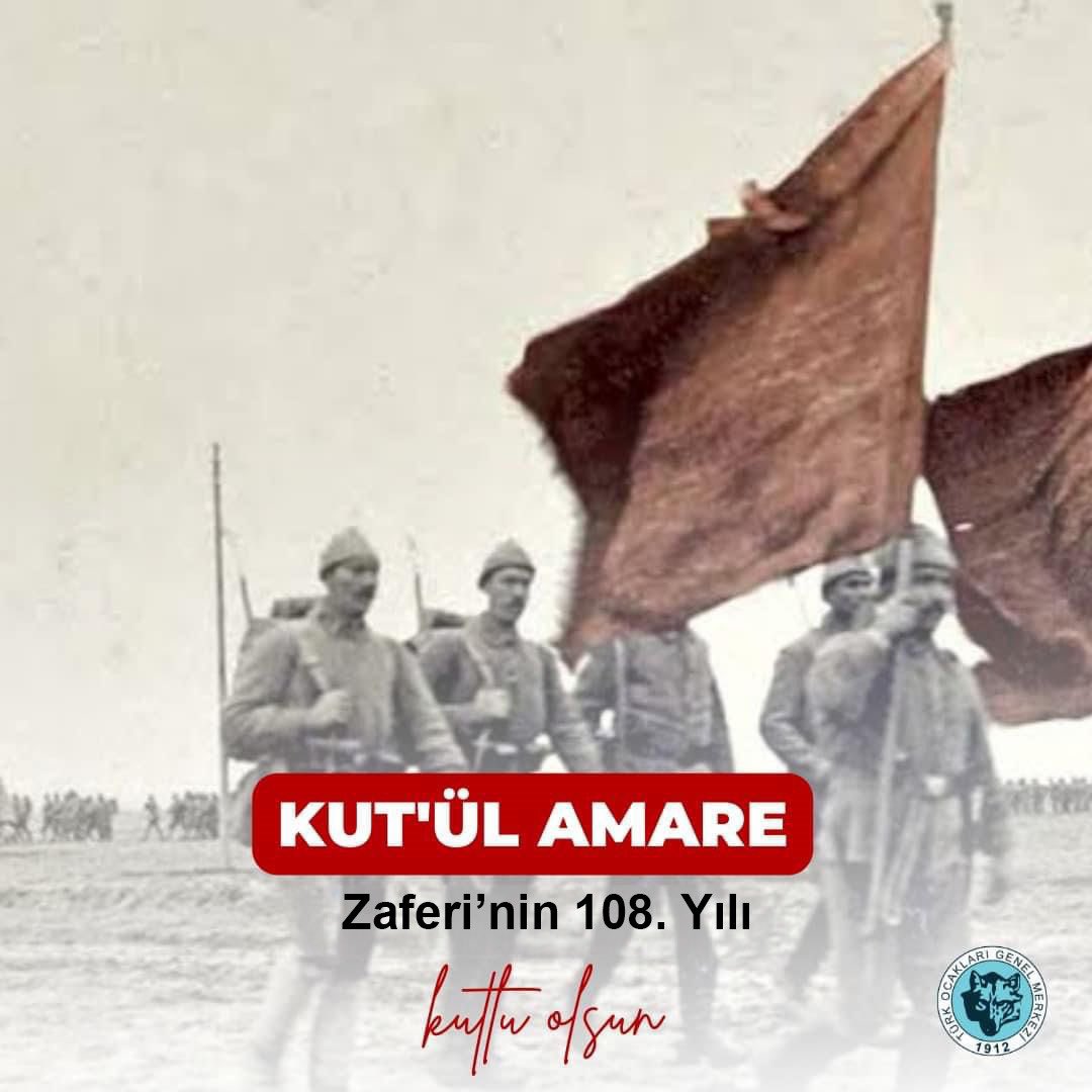 Kut'ül Amare Zaferi’nin 108. Yılı Kutlu olsun! 🇹🇷