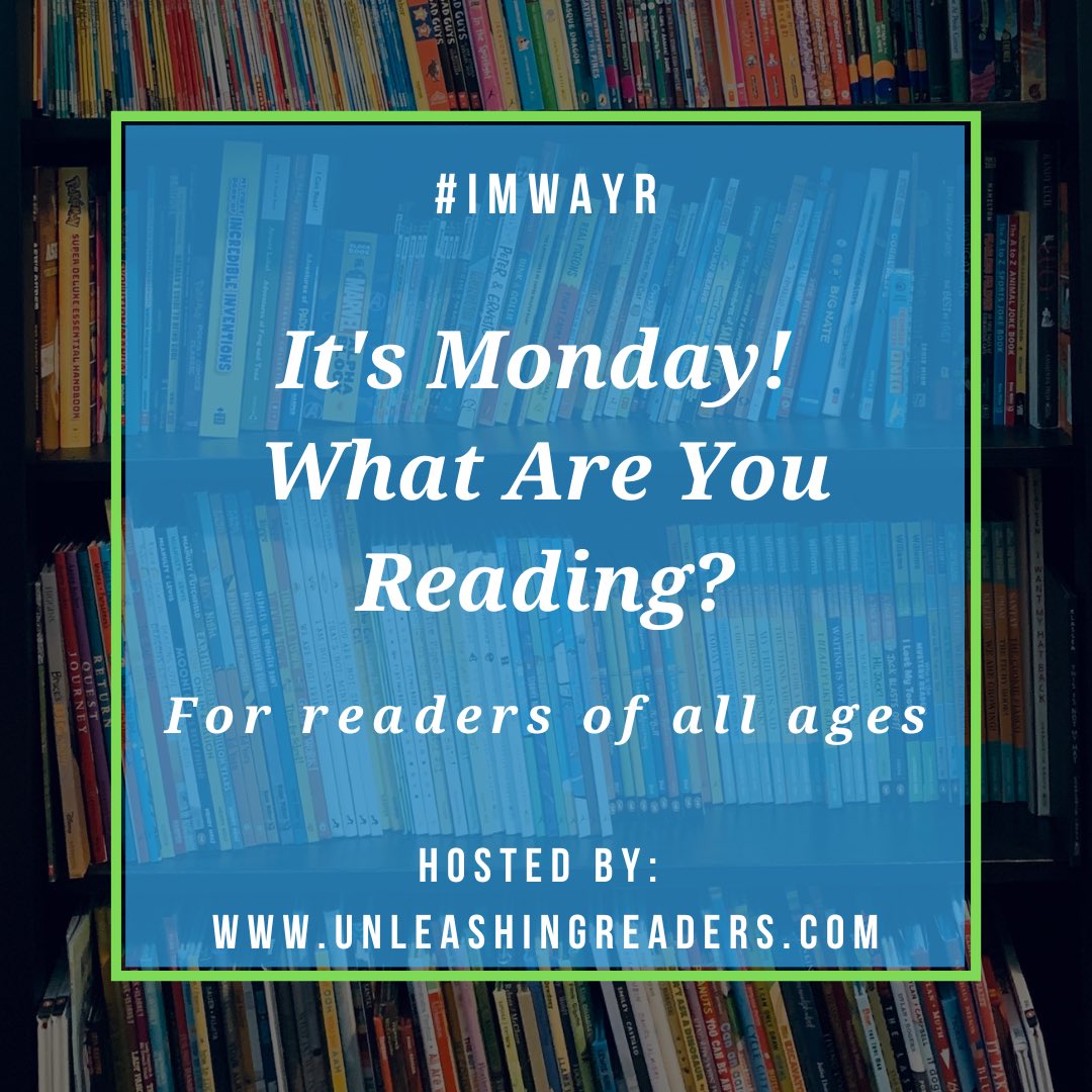 It’s Monday! What Are You Reading? #IMWAYR 4/29/24 unleashingreaders.com/27699