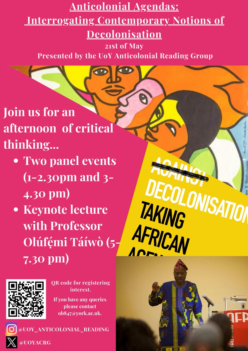 We're thrilled to announce the @UoYACRG workshop 'Anticolonial Agendas: Interrogating Contemporary Notions of Decolonisation' on Tuesday 21 May from 1pm here at York. Workshop will be followed by a keynote lecture from Professor Olúfẹ́mi Táíwò Sign up - forms.gle/FaQCkcFDFG4rNN…