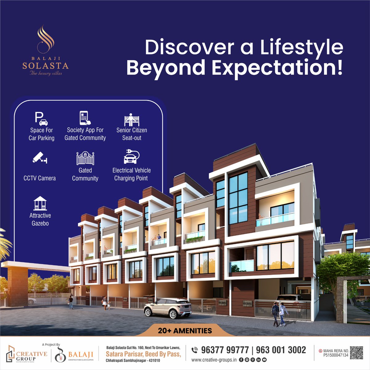 BALAJI SOLASTA 𝐓𝐡𝐞 𝐥𝐮𝐱𝐮𝐫𝐲 𝐯𝐢𝐥𝐥𝐚𝐬
Discover a Lifestyle Beyond Expectation!
𝟐𝟎+ 𝐀𝐌𝐄𝐍𝐈𝐓𝐈𝐄𝐒
📷 Call : 𝟗𝟔𝟑𝟕 𝟕𝟗 𝟗𝟕𝟕𝟕 | 𝟗𝟔𝟑𝟎 𝟎𝟏 𝟑𝟎𝟎𝟐
📷 Site : Group No. 160, Next To Umrikar Lawns, Satara Parisar, Beed By Pass, Chhatrapati Sambhajinagar.