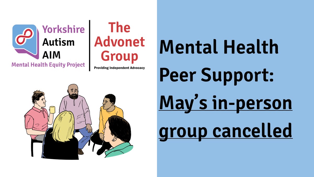 Due to our usual venue being used as a Polling Station for the #LocalElections, May's in-person #autism #MentalHealth Peer Support group in #Leeds has been cancelled. May's online Mental Health Peer Support group will go ahead as planned. Apologies for any inconvenience caused.