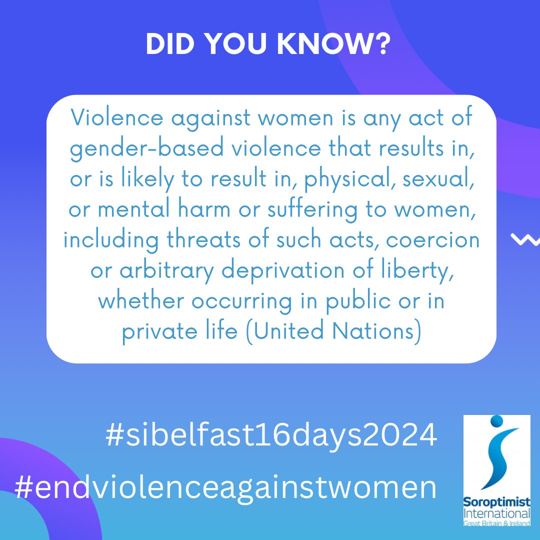 Did you know violence can be physical, sexual and/ or mental? #5days5facts #sibelfast16days2024 #endviolenceagainstwomen #sibelfast #soroptimist
