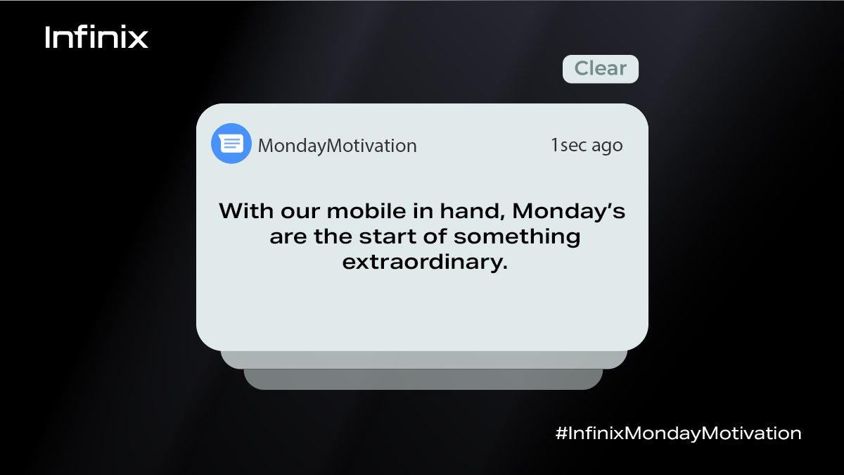 Mondays aren't just the start of the week – With our device in hand, they're the start of something extraordinary. #InfinixMondayMotivation