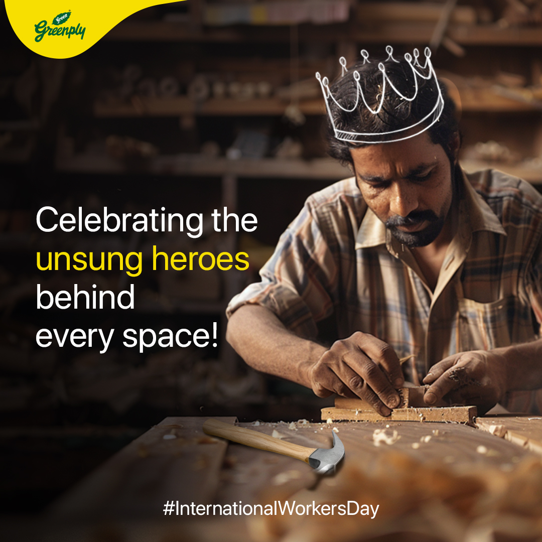 Their labour bears the healthy fruit of our interiors. Celebrating each one of them on #InternationalWorkersDay! . . . #Greenply #GreenplyPlywood #LabourDay #MayDay