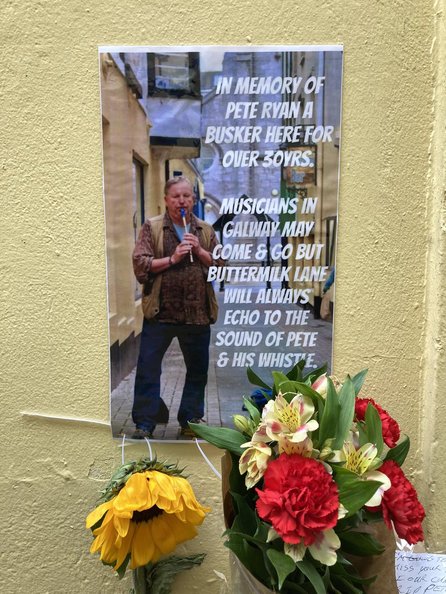 RIP Pete Ryan 💟 A great Galway character, the sound of him playing was instantly recognisable and became synonymous with Buttermilk Lane. He will be missed...

Thanks to The Arts in Galway for this photo of a tribute which has been left for Pete on Buttermilk Lane 📸