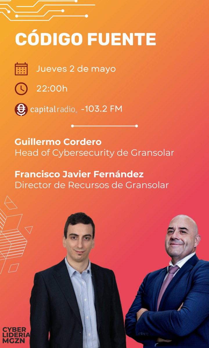 Escucha Código Fuente este jueves!  

Episodio con:  
Guillermo Cordero y Francisco Javier Fernández de Gransolar Group, en una charla cercana.   

ACOMPÁÑANOS❗️Jueves 2 de mayo, 22:00h, Capital Radio (Business)   
¡En Código Fuente, iniciativa de #CyberLideria! 📷 #CódigoFuente