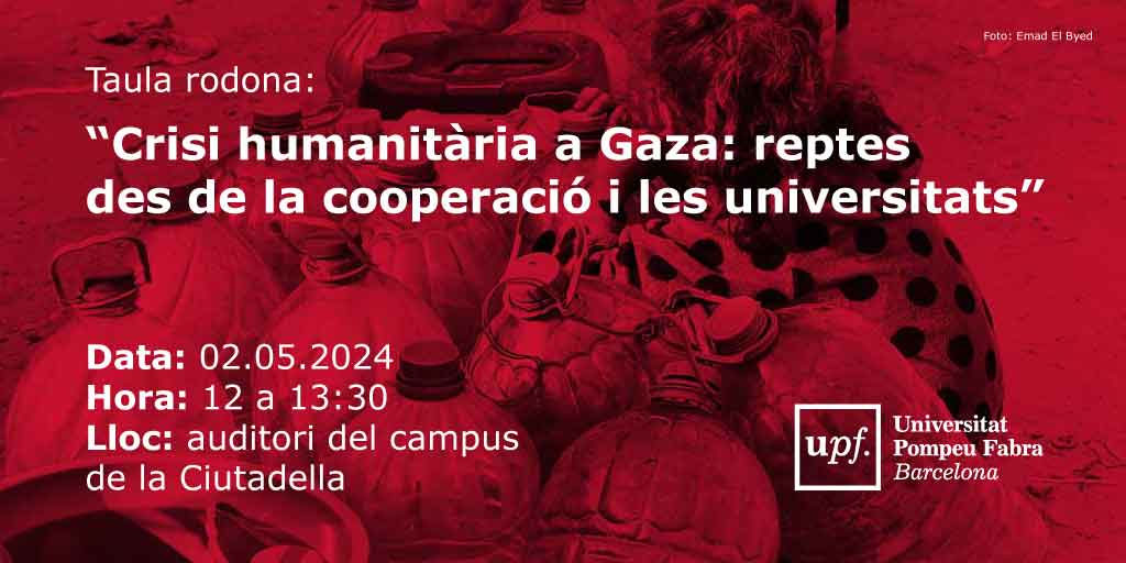 Dijous dia 2 (12 h), la #UPFBarcelona organitza una taula rodona sobre la crisi a humanitària Gaza amb organitzacions humanitàries @cooperaciocat, @OxfamIntermon, @MSF_Espana i @UNRWAes que reflexionaran sobre la situació actual Us animem a assistir-hi! Inscripcions: