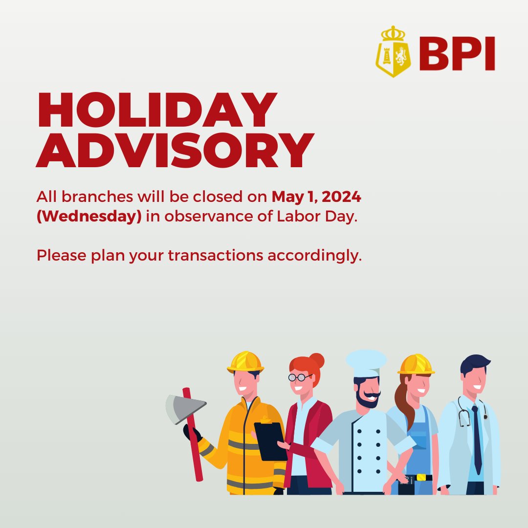 In observance of Labor Day, all branches will be closed on May 1, 2024, Wednesday. Our mobile and digital banking channels, ATMs, and cash accept machines (CAMs) will remain available for your everyday banking needs.