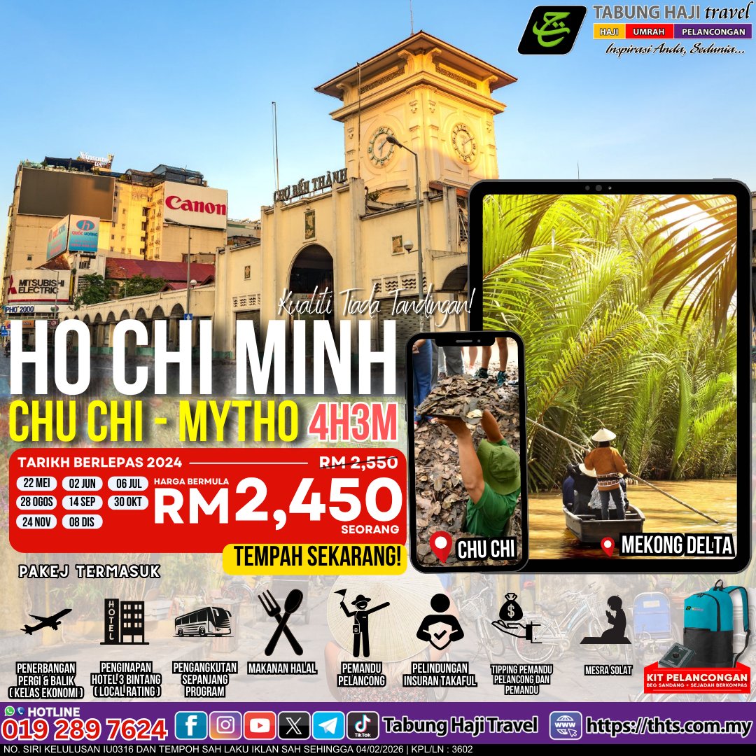 𝗩𝗜𝗘𝗧𝗡𝗔𝗠
📍 𝗛𝗼 𝗖𝗵𝗶 𝗠𝗶𝗻𝗵 - 𝗖𝗵𝘂 𝗖𝗵𝗶 -  𝗠𝘆𝘁𝗵𝗼, 𝟰𝗛𝟯𝗠

Percutian ke Vietnam, Ho Chi Minh - Chu Chi - Mytho selama 4H3M

Hubungi Pejabat Cawangan @tabunghajitravel terdekat.
📞 019-2897624  wa.me/60192897624