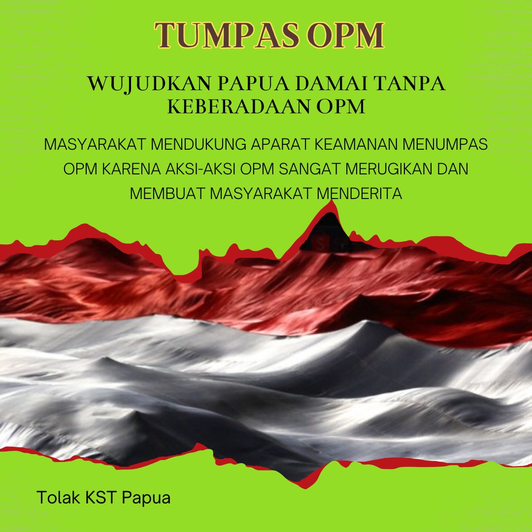 Tumpas OPM #TumpasOPM #PapuaIndonesia #BumiCenderawasih #PapuaNKRI