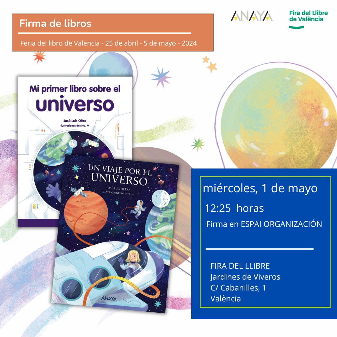 Este jueves @cuatrodiezydos estará firmando en la @firallibrevlc 'Mi primer libro sobre el universo' y 'Un viaje por el universo'