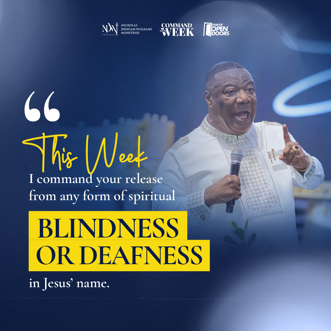 This week, I command your release from any form of spiritual blindness or deafness in Jesus’ name. May God give you ears to hear and eyes to see— which are both gifts from Him.

#CommandYourWeek #ArchbishopNick