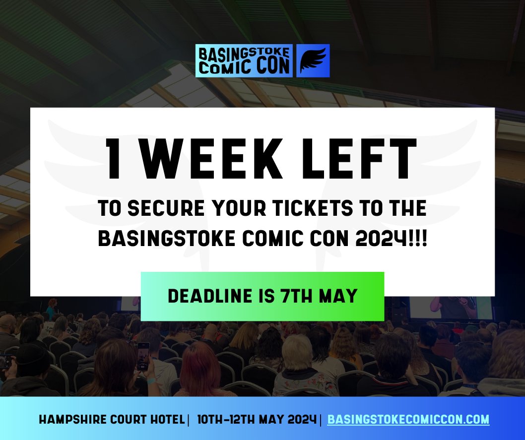 REMINDER 📢 You have 1 WEEK left to secure your tickets and ticket extras for the BCC 🚀 Don't miss out! Grab them now: bit.ly/49YPS1F #countdownison #comicconuk #comiccon2024 #basingstokecomiccon