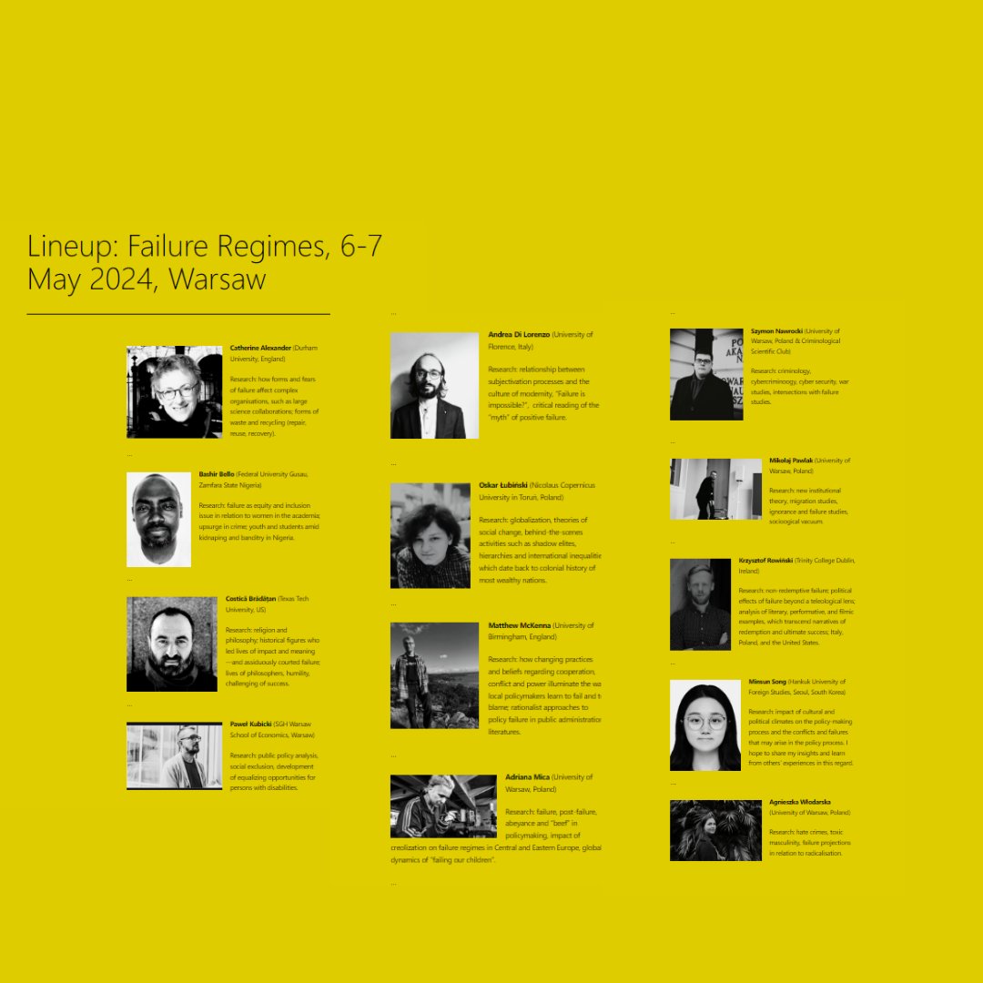 Lineup “Failure Regimes”, May 6-7, 2024, IPSiR UW, Warsaw. Most important thing these people have in common is that they care more about failure than about success. We will cover sociology, anthropology, policy studies, and philosophy. policy-failures.uw.edu.pl/?page_id=571 #FailureLabUW