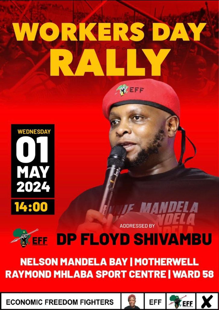 [DON’T MISS IT]: DP @FloydShivambu will address the EFF Worker’s Day Rally in Motherwell, Nelson Mandela Bay. #EFFWorkersDayRally
