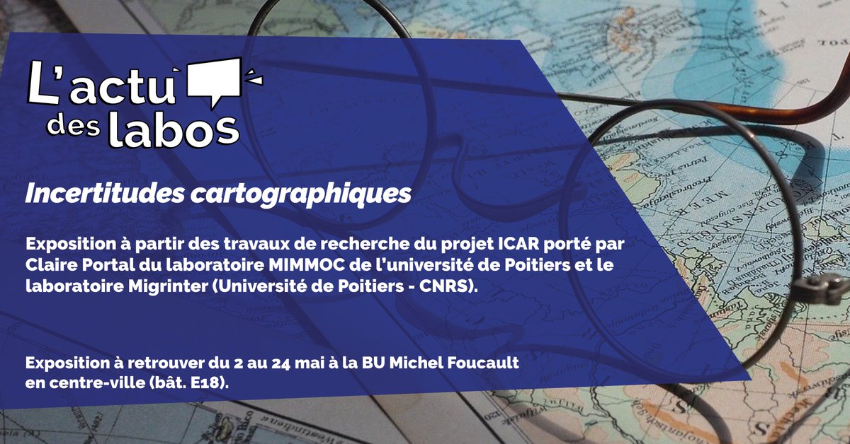 [L'actu des #labos 🔬] 🗺️Les incertitudes #cartographiques sont nombreuses et c'est l'objet de recherche du projet ICAR porté par les labos Mimmoc et @migrinter de @UnivPoitiers - @DR08_CNRS. 🧐Expo à découvrir du 2 au 24 mai - BU Michel Foucault 🤝@AgenceRecherche #UPSquared