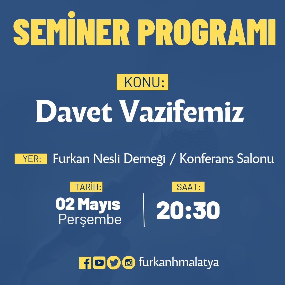 Furkan Hareketi Malatya'dan Seminer Programına Davet! Davet Vazifemiz konulu programımıza tüm halkımız davetlidir. Tarih: 02 Mayıs Perşembe Saat: 20.30 Yer: Furkan Nesli Derneği Konferans Salonu #Malatya #FurkanHareketiMalatya