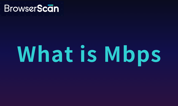 BrowserScan_net's tweet image. 💐What is Mbps and How Many Do I Need?
blog.browserscan.net/docs/what-is-m…
Understand what Mbps is and its importance in measuring internet speed. Learn the difference between Mbps and MBps and how to determine the right internet speed for your needs.
#Mbps #MBps #internet #BrowserScan