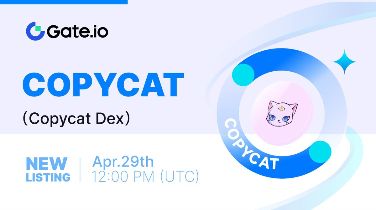 🔔 #Gateio New Listing: #COPYCAT @CopycatFinance

⏰Trading Starts: 12:00 PM on April 29th (UTC), 2024

📈Trade Here: gate.io/trade/COPYCAT_…

#NewListing #GateioStartup #Launchpad