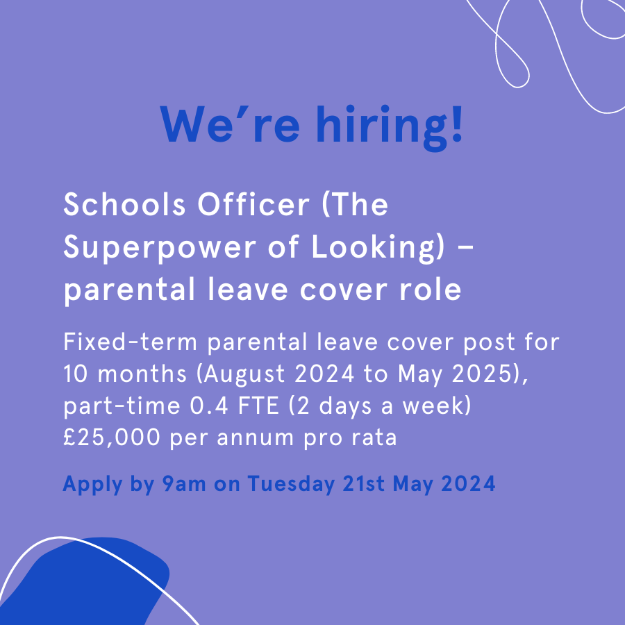We're hiring! ✨ We're looking for a Schools Officer for The Superpower of Looking programme – parental leave cover role Apply by 9am on Tuesday 21st May 2024 👉 ow.ly/8GWU50Rqn5I
