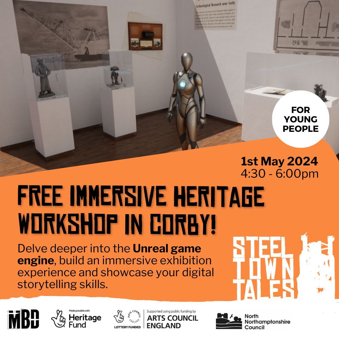 Young people of Corby are welcome to join us in the third workshop exploring Corby’s steel-making heritage through the use of #immersivetechnology! We will delve deeper into #UnrealEngine and build an immersive exhibition experience! 📆 4:30pm-6pm on 1st May 2024 📍The Core Corby