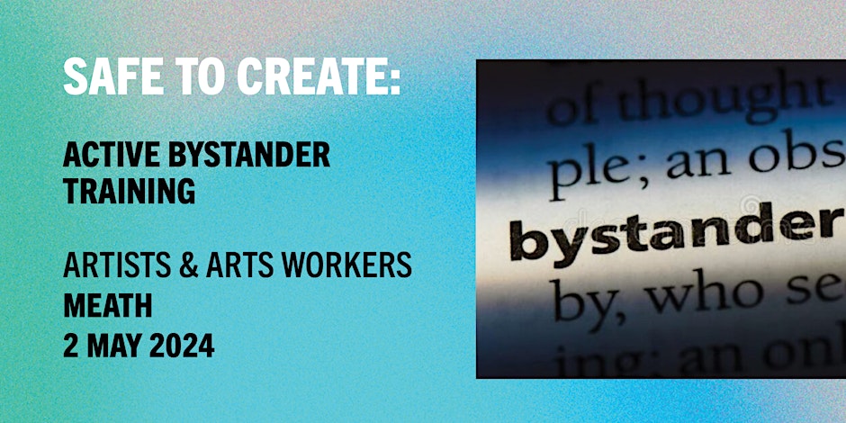 Meath Arts Office are partnering with Safe To Create to offer Active Bystander Training for Meath-based artists & arts workers. Thur 2 May Kells Tourism & Cultural Hub 11am – 2pm Free to anyone working in the arts and creative sectors in Ireland. eventbrite.ie/e/safe-to-crea…